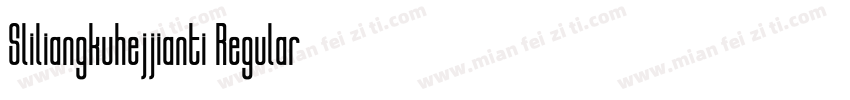 Sliliangkuhejjianti Regular字体转换